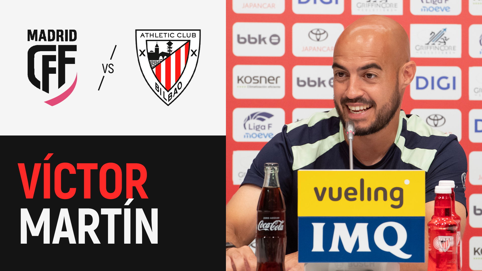 Imagen de portada del video Víctor Martín | pre Madrid CFF-Athletic Club | J6 Liga F